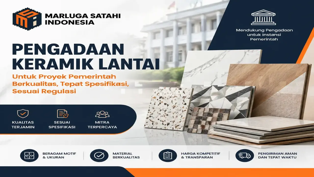 Pengadaan keramik lantai berkualitas untuk proyek pemerintah dengan pilihan motif dan ukuran beragam dari PT Marluga Satahi Indonesia