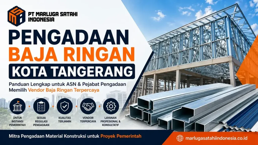 Penyedia baja ringan Kota Tangerang berkualitas untuk kebutuhan konstruksi pemerintah