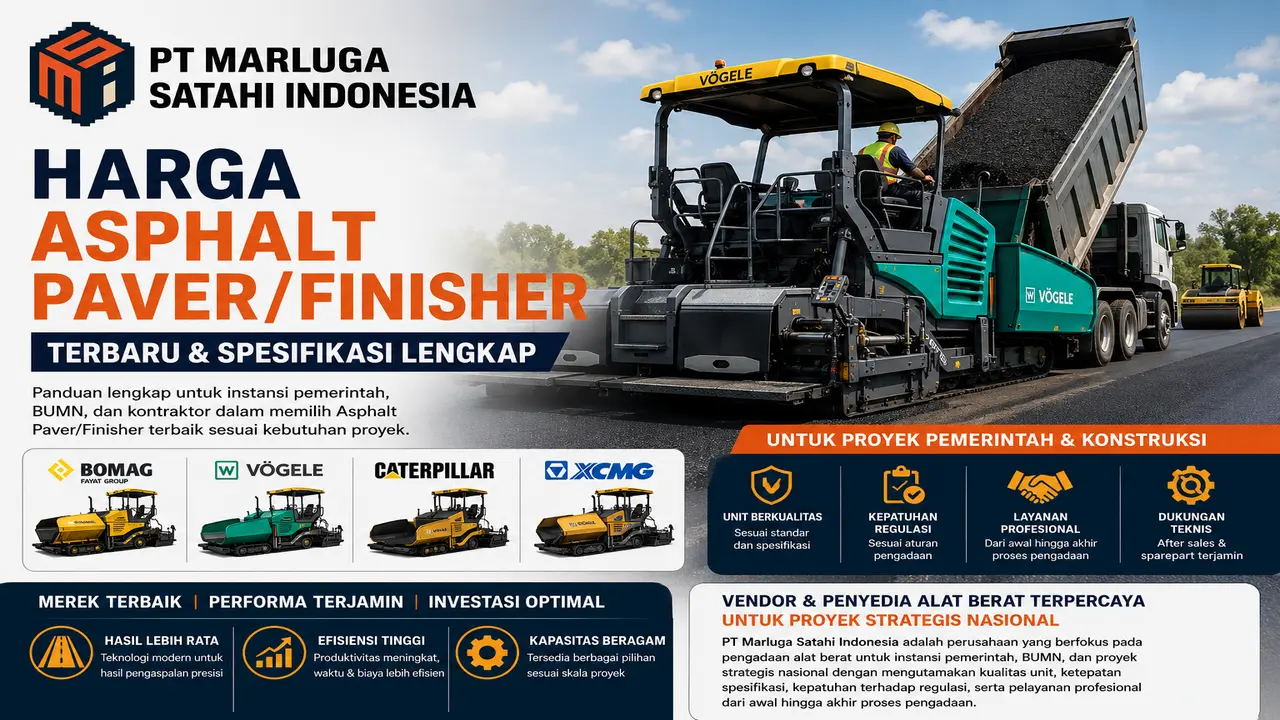 Banner harga Asphalt Paver/Finisher terbaru lengkap dengan spesifikasi merek BOMAG, Vögele, Caterpillar, dan XCMG untuk proyek pemerintah, BUMN, dan konstruksi oleh PT Marluga Satahi Indonesia.