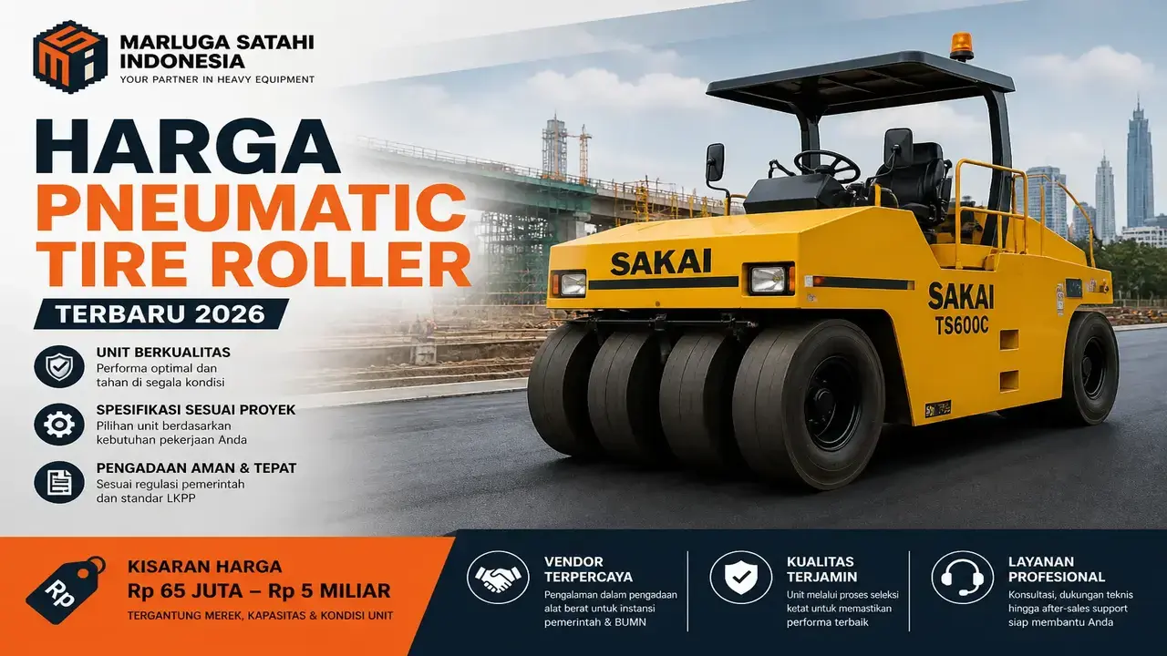 harga Pneumatic Tire Roller 2026 dengan unit Sakai TS600C di proyek konstruksi jalan menampilkan kisaran harga, spesifikasi, dan layanan vendor alat berat terpercaya.