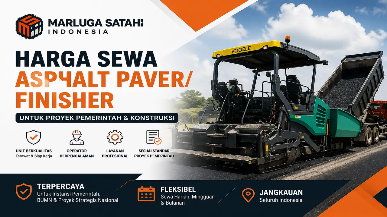Harga Sewa Asphalt Paver/Finisher untuk proyek pemerintah dan konstruksi dari Marluga Satahi Indonesia dengan unit berkualitas dan layanan profesional.