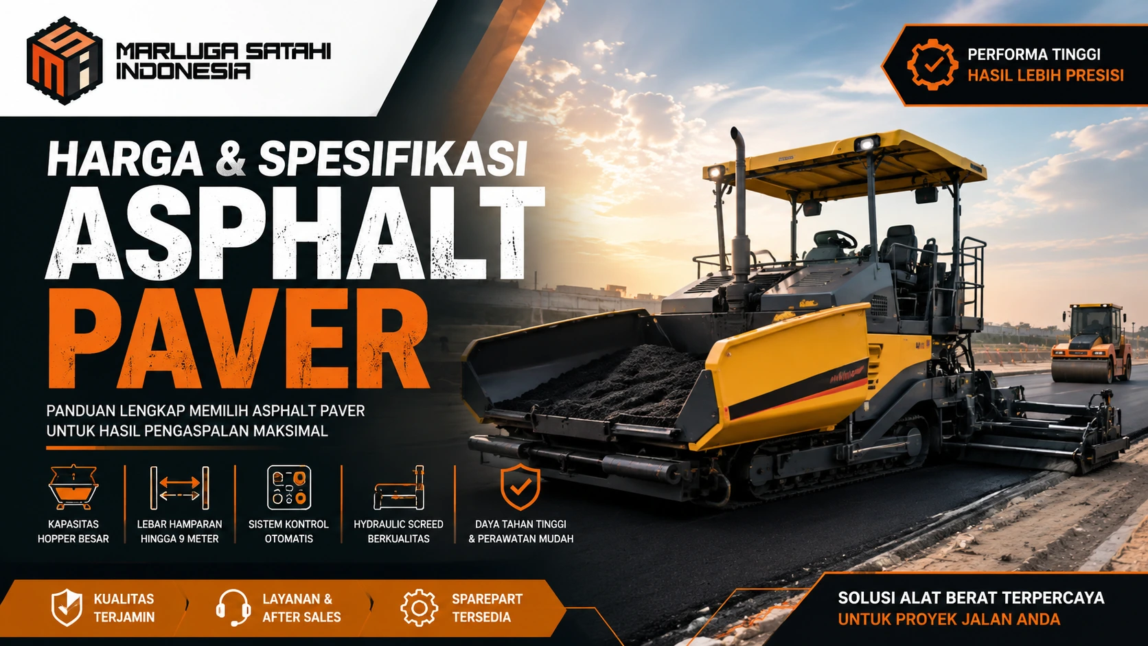 Harga dan spesifikasi asphalt paver untuk proyek pengaspalan jalan dengan asphalt paver berkualitas dari Marluga Satahi Indonesia.