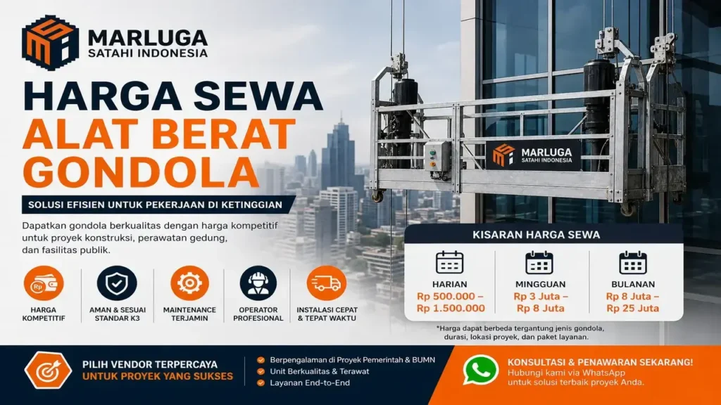 Harga sewa alat berat gondola untuk proyek konstruksi dan pemerintah dengan ilustrasi gondola gedung tinggi serta logo PT Marluga Satahi Indonesia.