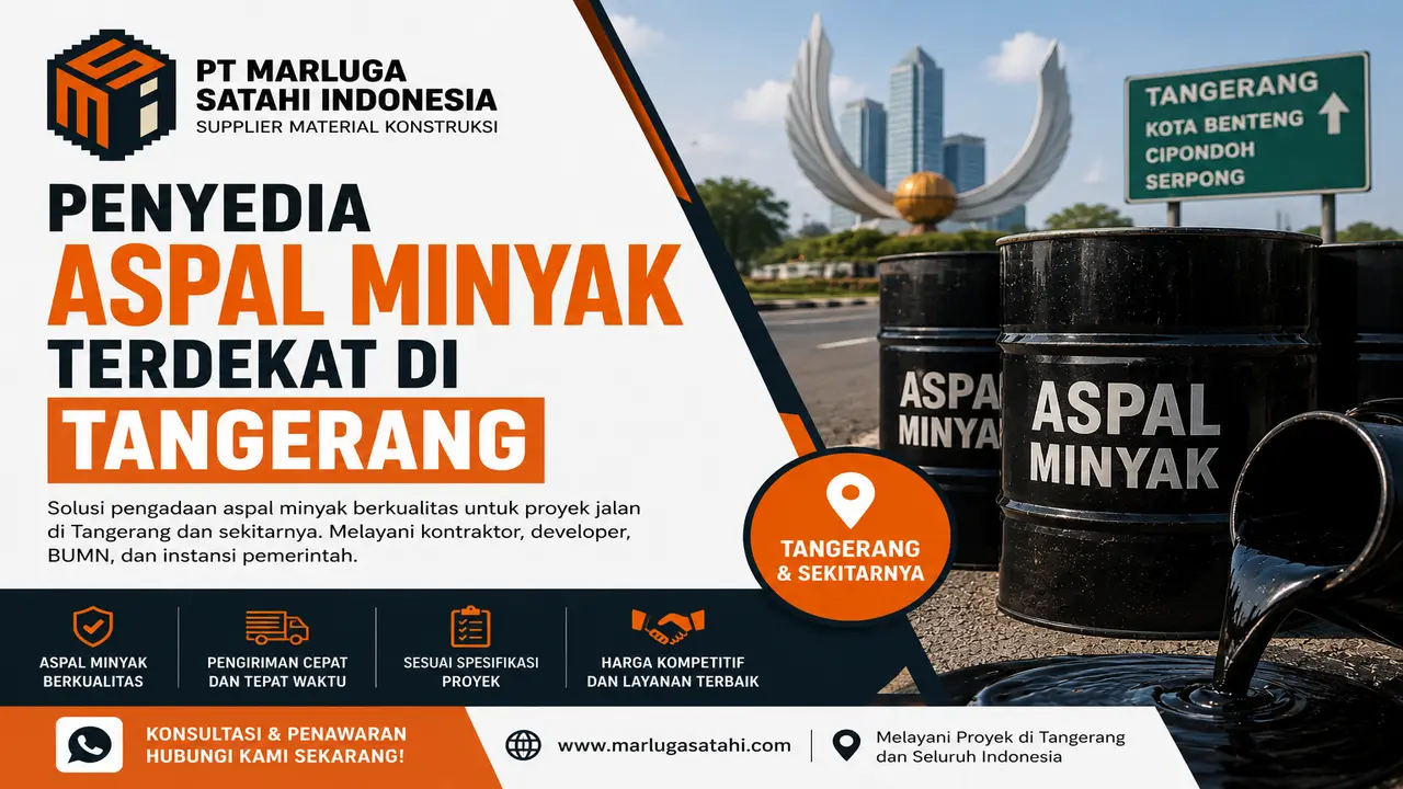 penyedia aspal minyak berkualitas terdekat di Tangerang PT Marluga Satahi Indonesia