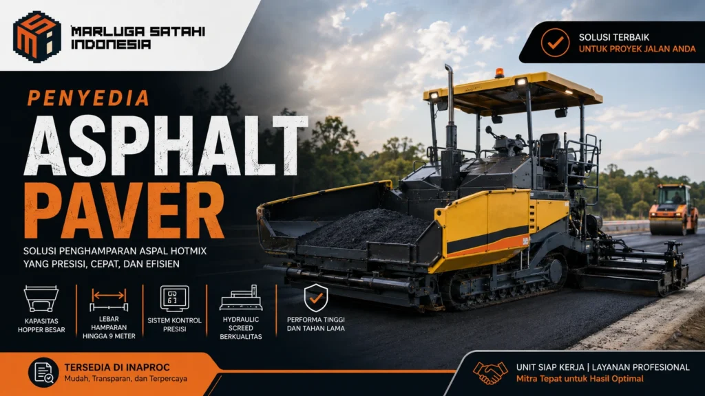 Penyedia asphalt paver Inaproc dari Marluga Satahi Indonesia untuk proyek pengaspalan jalan dengan alat asphalt paver berkualitas dan spesifikasi lengkap.