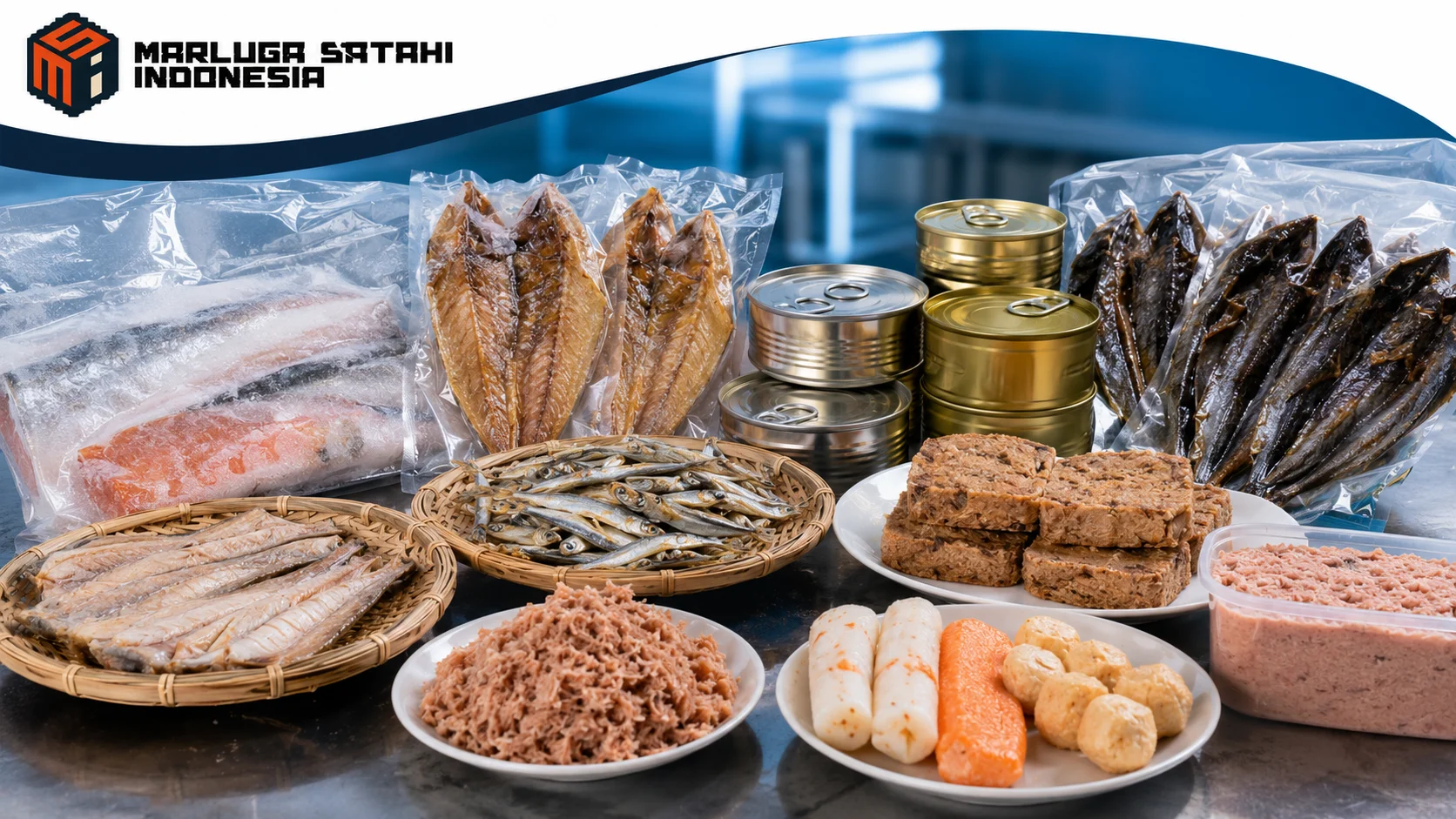 Produk hasil pengolahan perikanan meliputi ikan beku, ikan asap, ikan kering, ikan kaleng, surimi, dan olahan seafood lainnya ditampilkan dalam suasana fasilitas pengolahan modern.