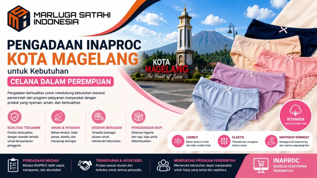 Pengadaan Inaproc Kota Magelang untuk kebutuhan celana dalam perempuan dengan ilustrasi produk berkualitas dan logo Marluga Satahi Indonesia