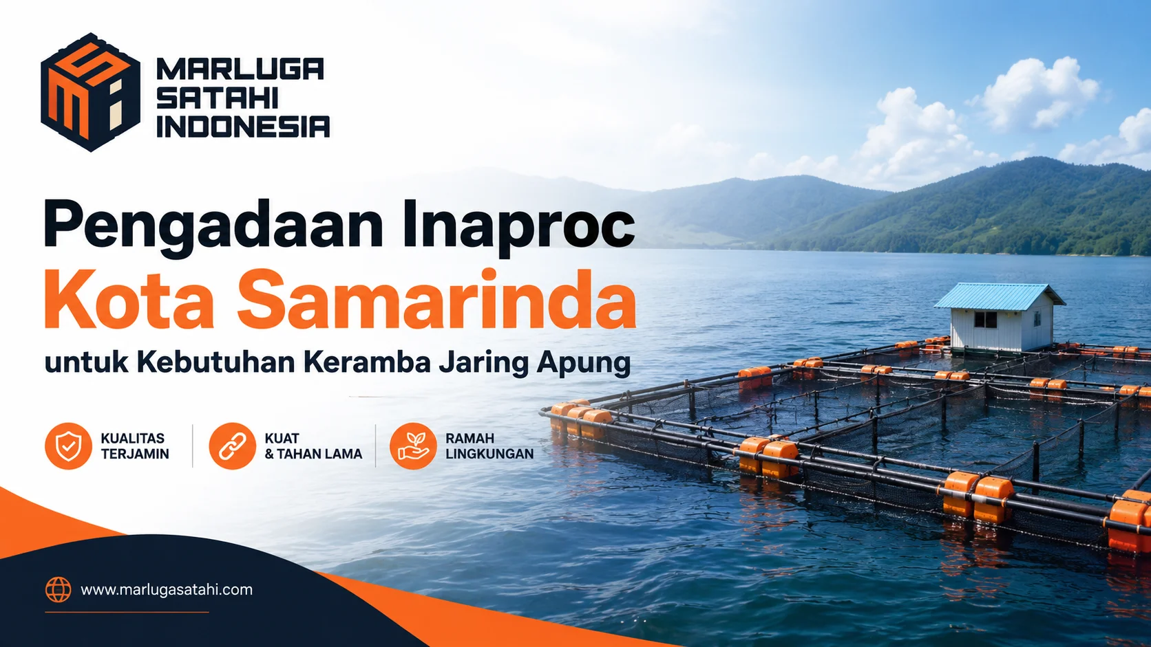 Pengadaan Inaproc Kota Samarinda untuk kebutuhan keramba jaring apung dengan instalasi keramba modern di perairan dan logo Marluga Satahi Indonesia