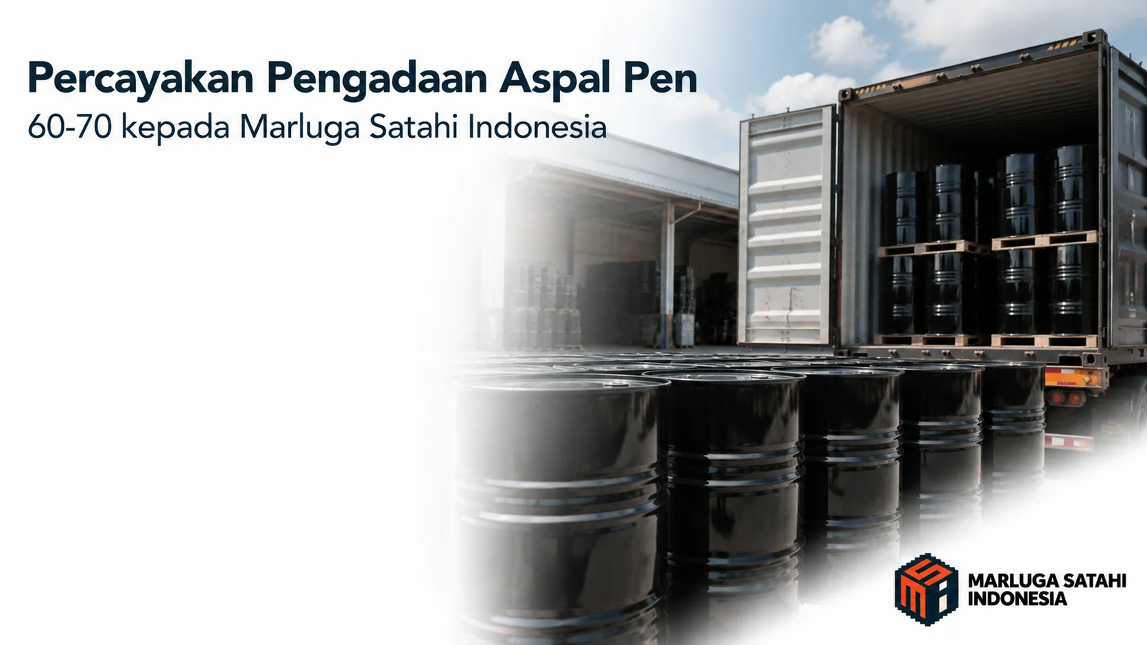 Layanan pengadaan Aspal Pen 60-70 dari Marluga Satahi Indonesia untuk proyek pemerintah.