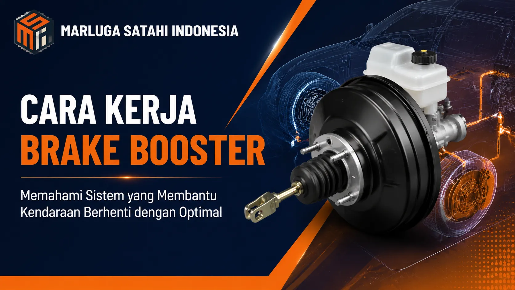 Cara Kerja Brake Booster pada sistem pengereman kendaraan