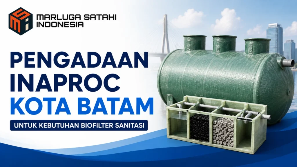 Pengadaan Inaproc Kota Batam untuk kebutuhan biofilter sanitasi
