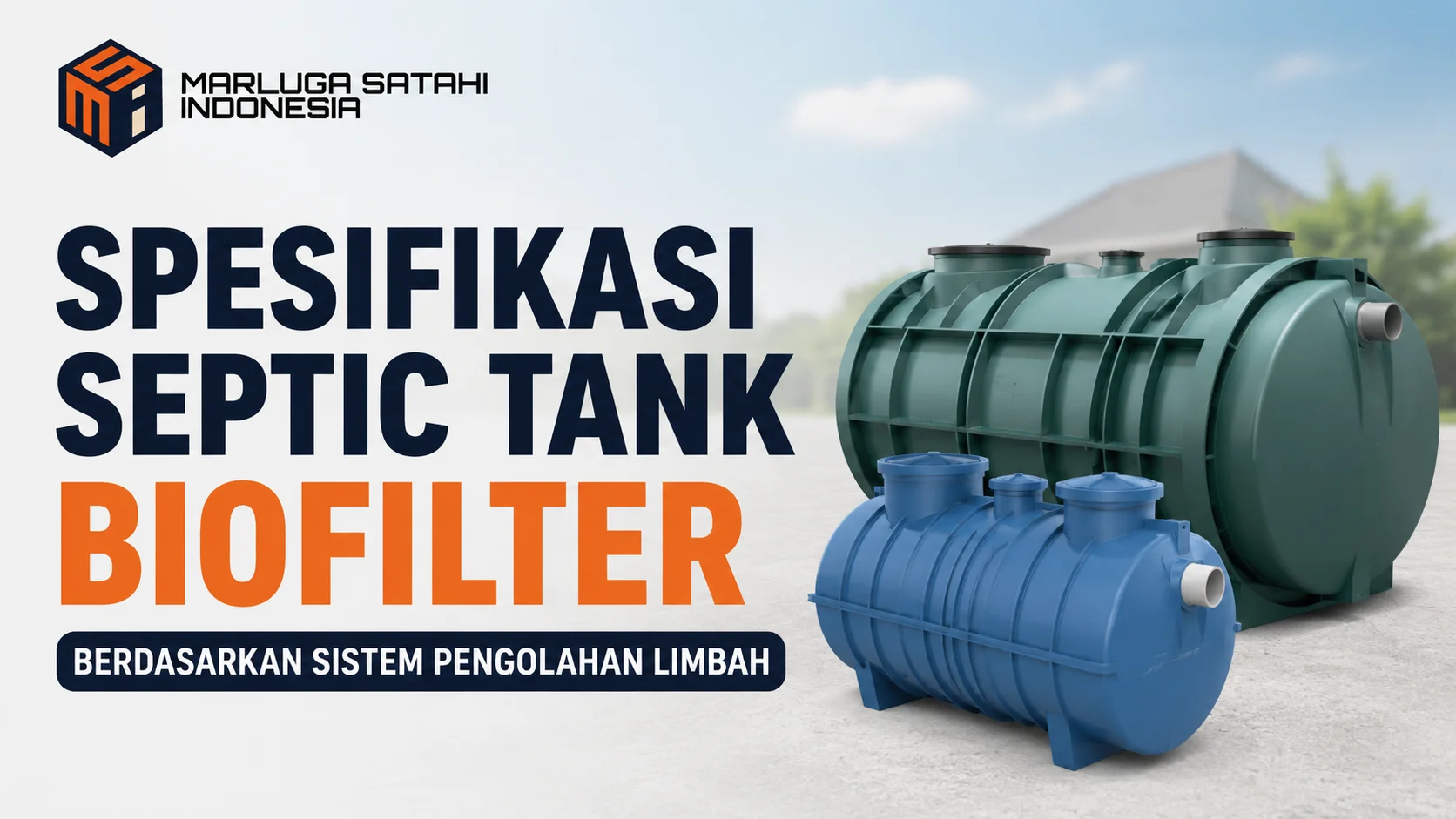 Spesifikasi Septic Tank Biofilter berdasarkan sistem pengolahan limbah