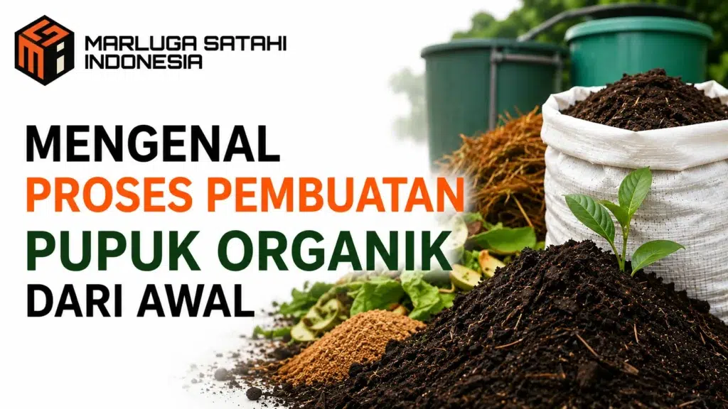 Supplier alat industri proyek pemerintah untuk proses pembuatan pupuk organik oleh Marluga Satahi Indonesia