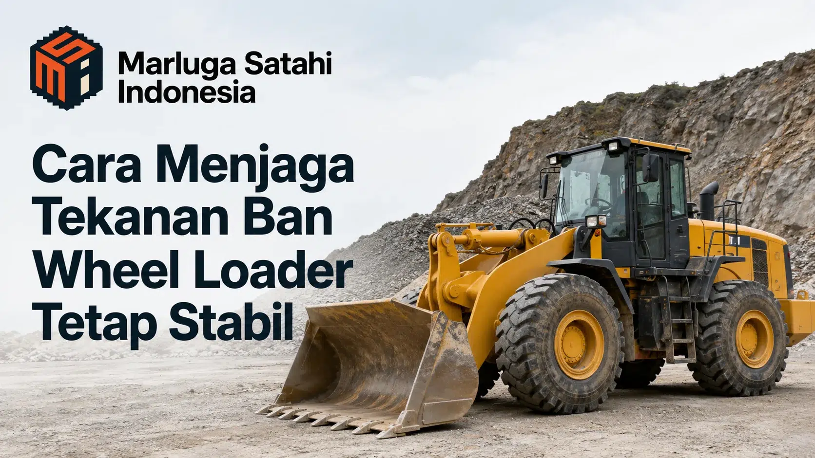 Distributor material proyek INAPROC untuk menjaga tekanan ban wheel loader tetap stabil