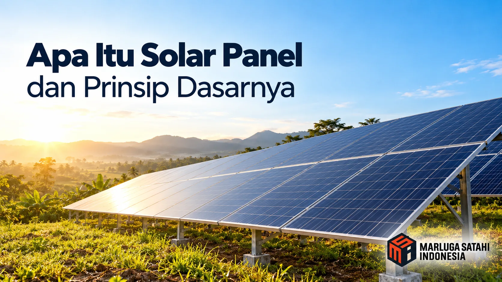 Solar panel fotovoltaik di area terbuka dengan sinar matahari sebagai sumber energi terbarukan, banner Marluga Satahi Indonesia.