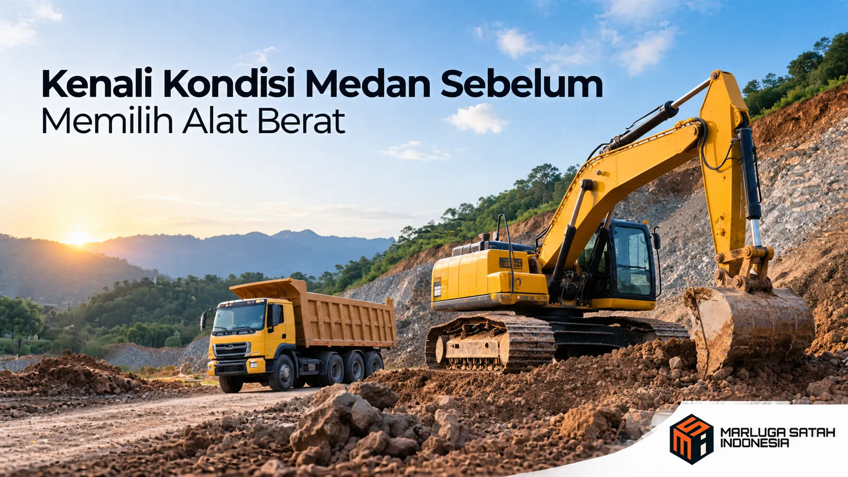 Kenali kondisi medan sebelum memilih alat berat